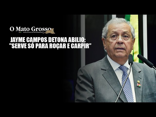 Jayme Campos detona Abilio: "Só serve para roçar e carpir"